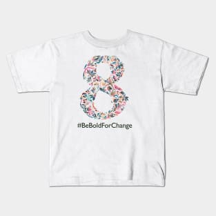 March 8 Women's Day - #BeBoldForChange Kids T-Shirt